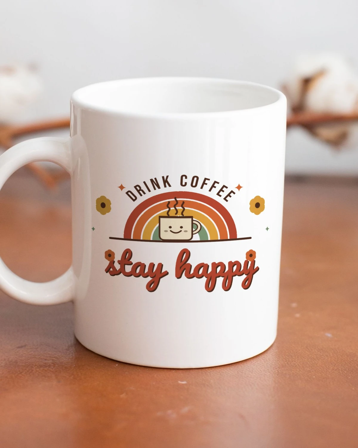 Coffee Mug with the "Drink coffee, stay happy." design