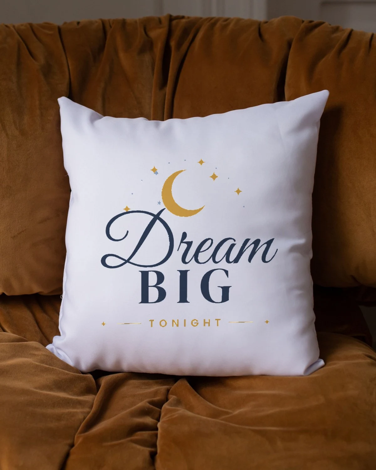 Pillow with the "Dream big tonight." design