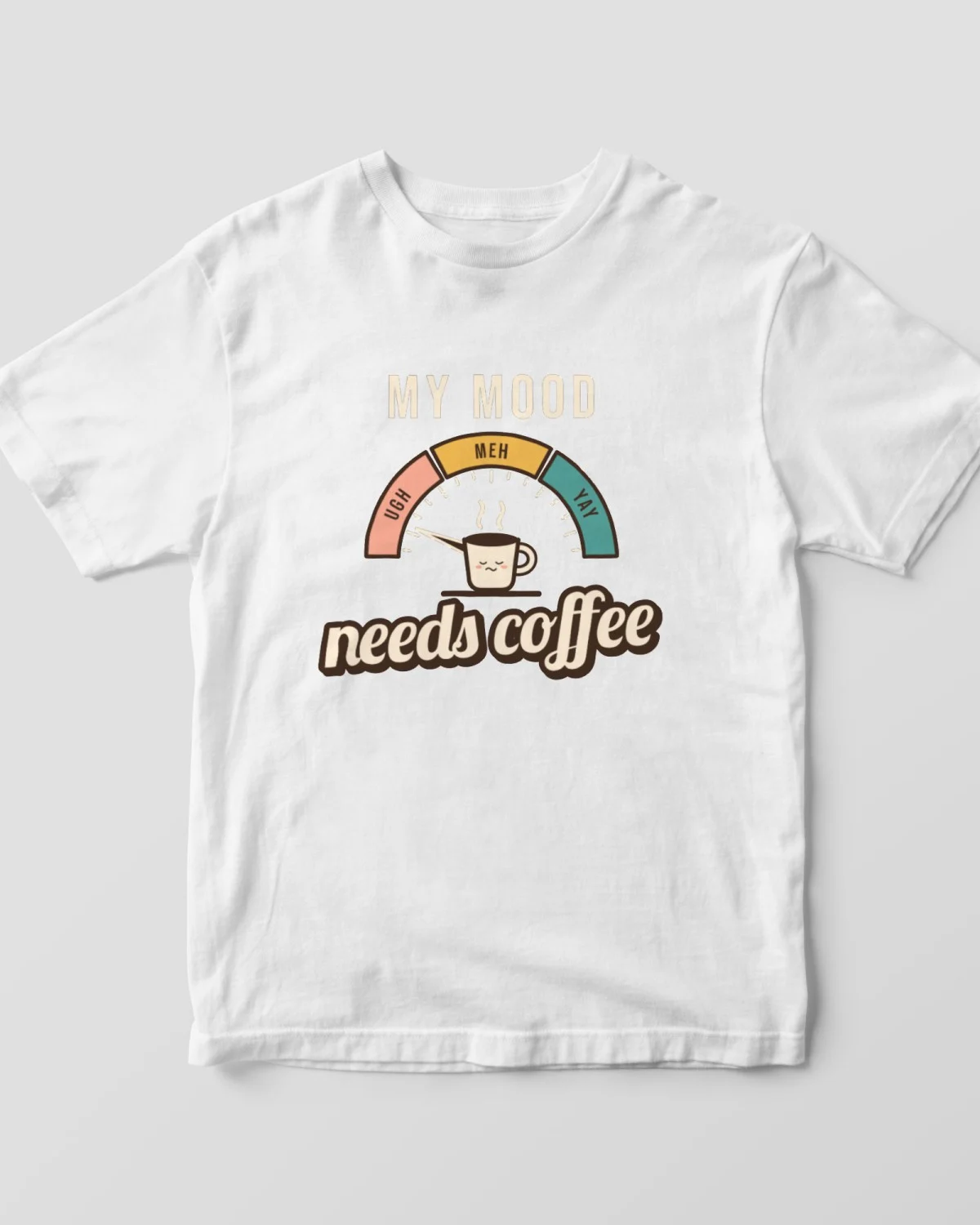 Funny T-Shirt with the "My mood needs coffee." design