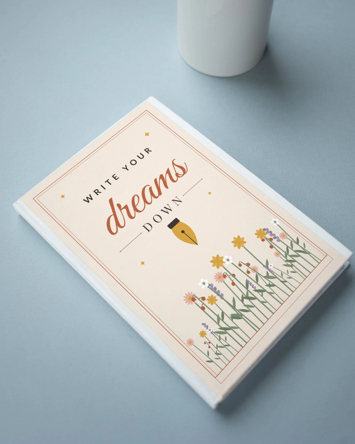 Notebook with the "Write your dreams down." design